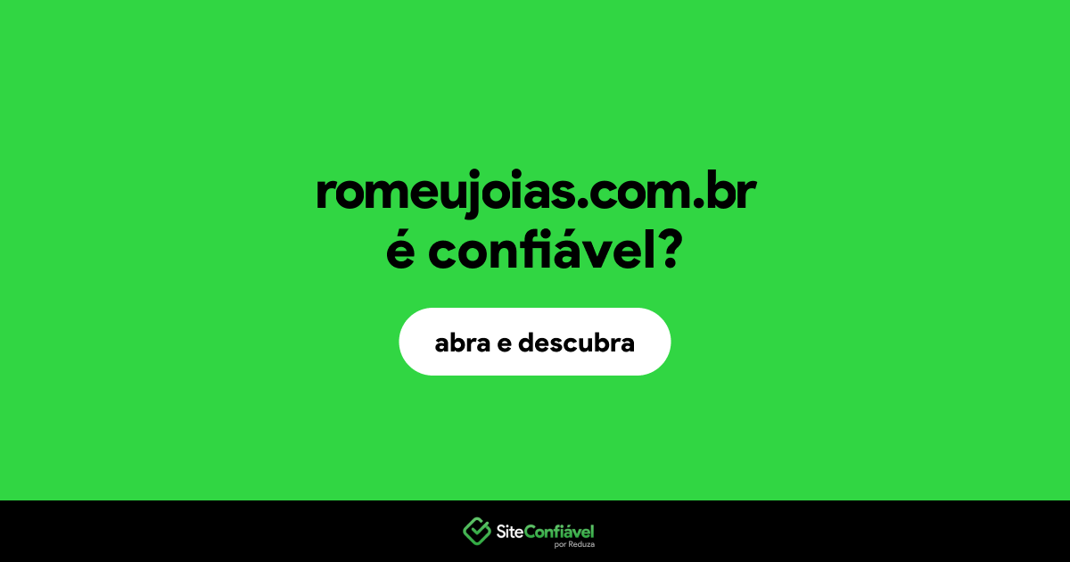 O site romeujoias.com.br é confiável?