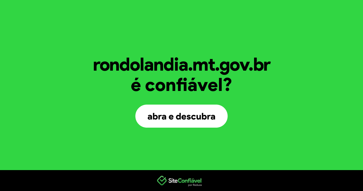 O site rondolandia.mt.gov.br é confiável?