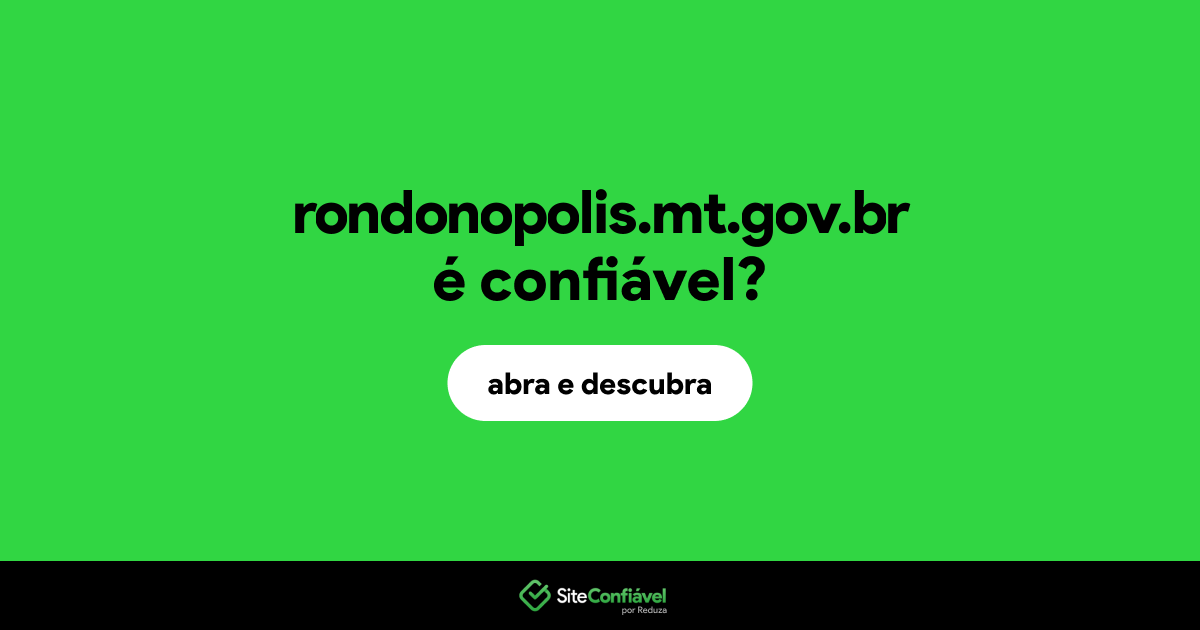 O site rondonopolis.mt.gov.br é confiável?