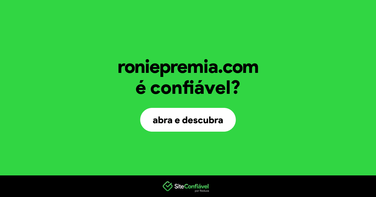O site roniepremia.com é confiável?