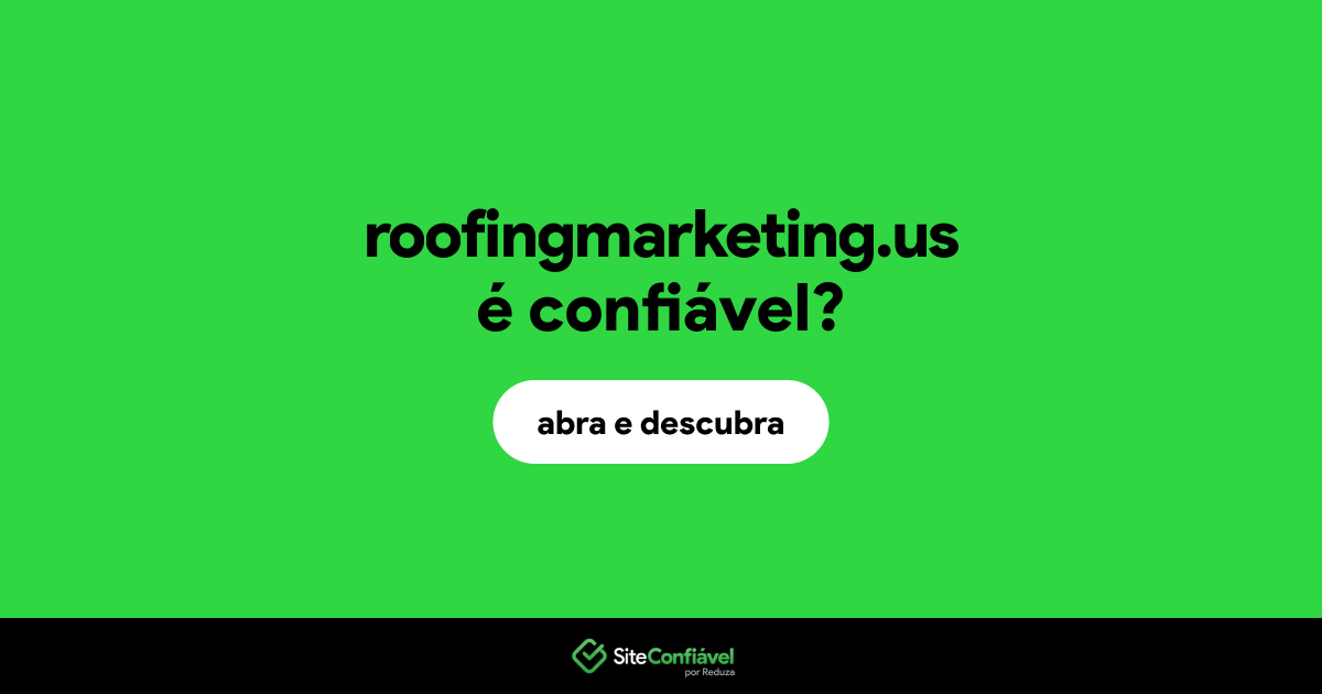 O site roofingmarketing.us é confiável?