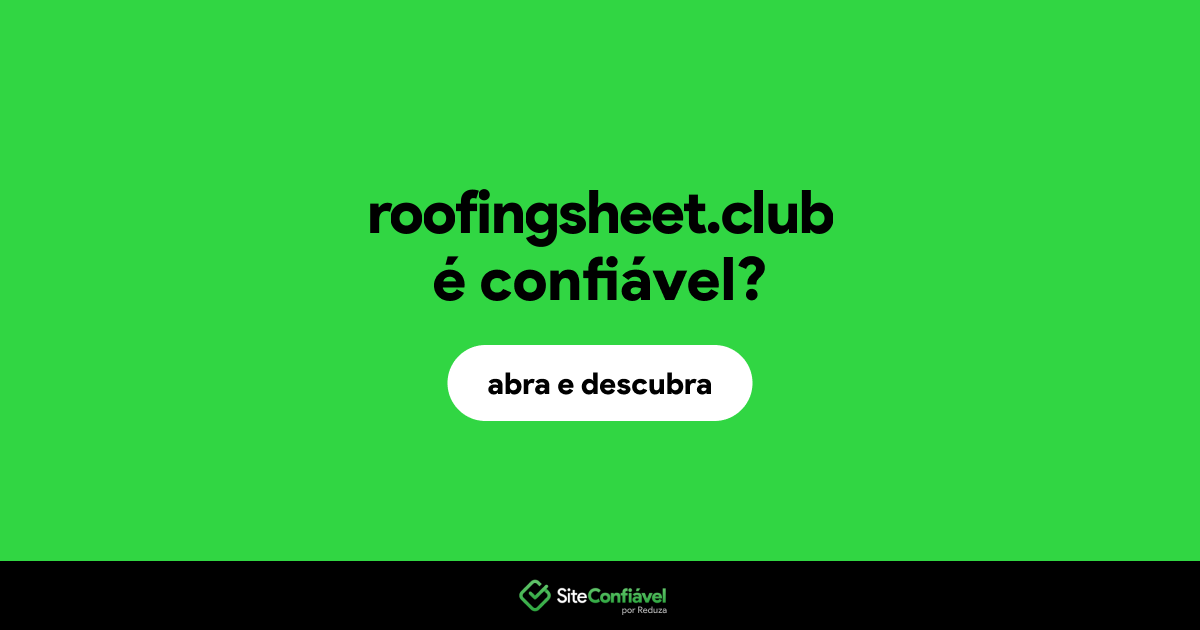 O site roofingsheet.club é confiável?