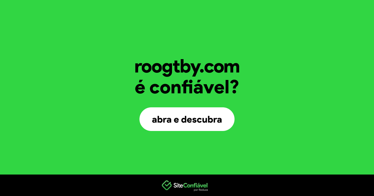O site roogtby.com é confiável?