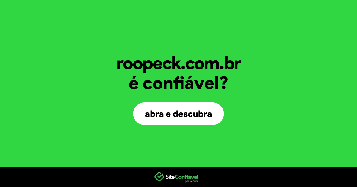 O site roopeck.com.br é confiável?
