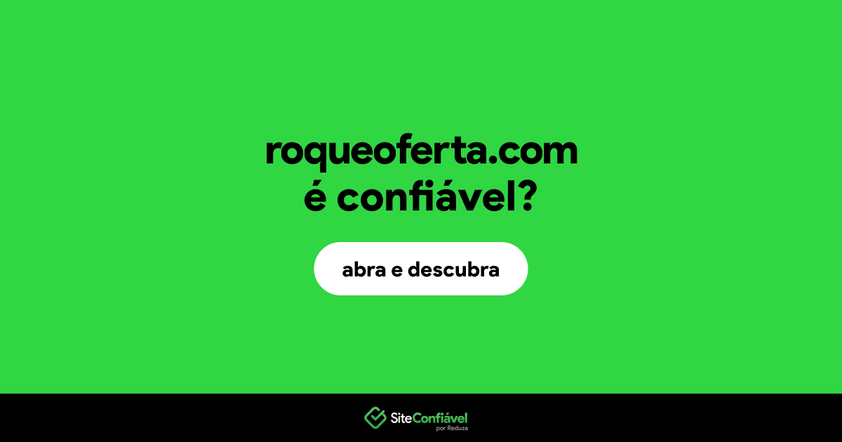 O site roqueoferta.com é confiável?