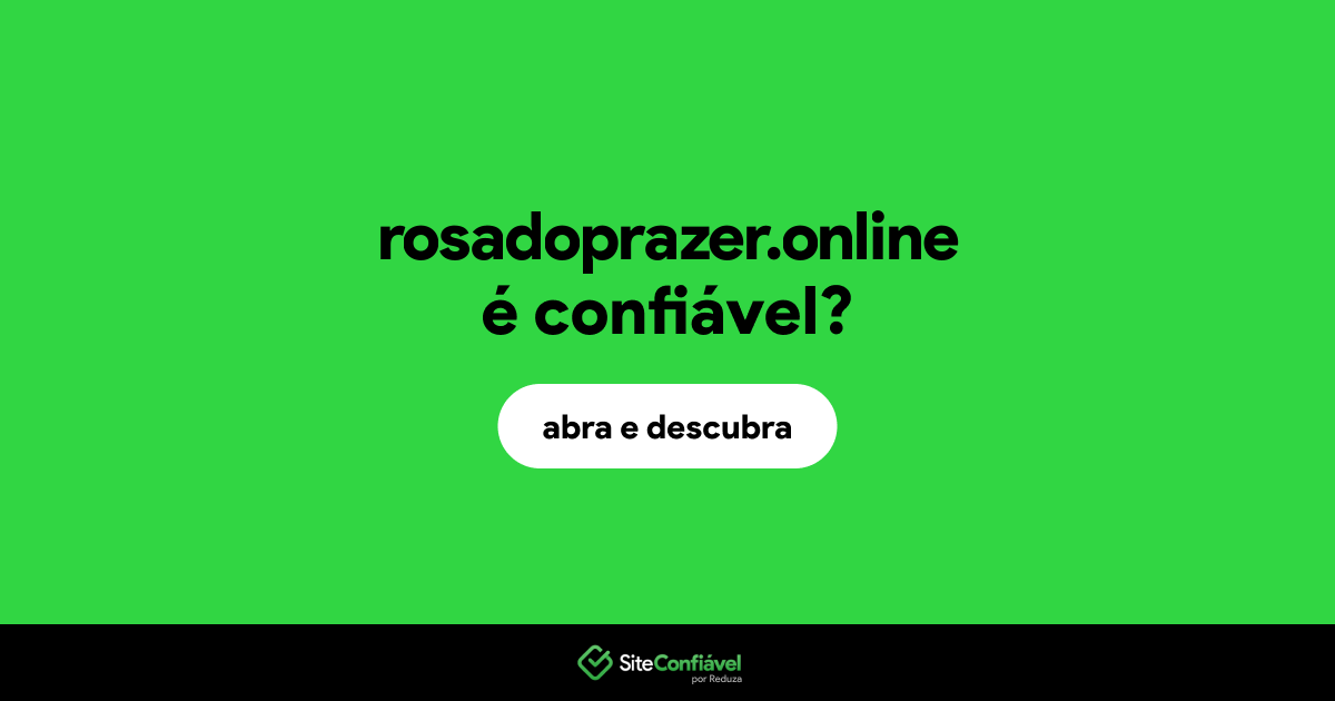 O site rosadoprazer.online é confiável?