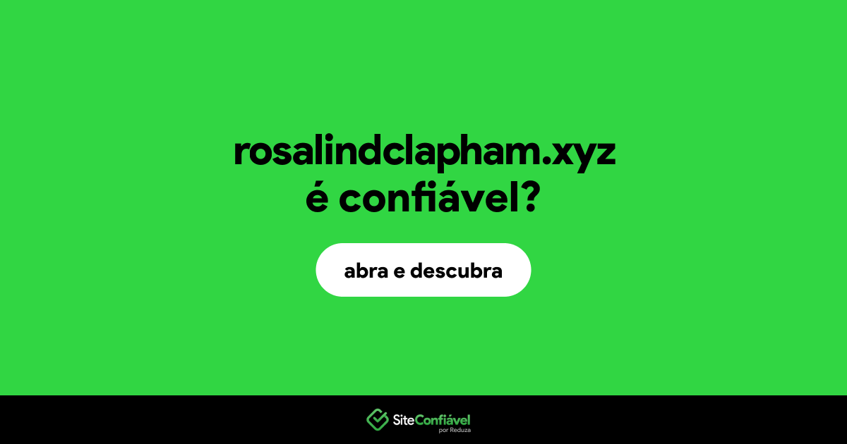 O site rosalindclapham.xyz é confiável?