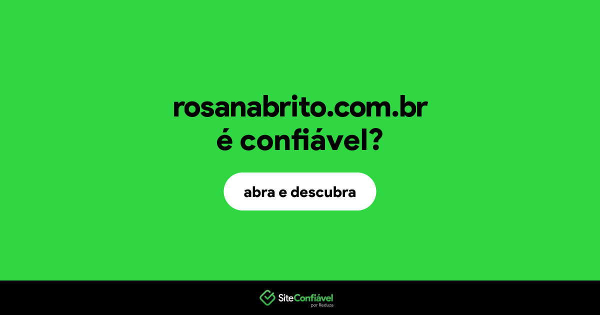 O site rosanabrito.com.br é confiável?