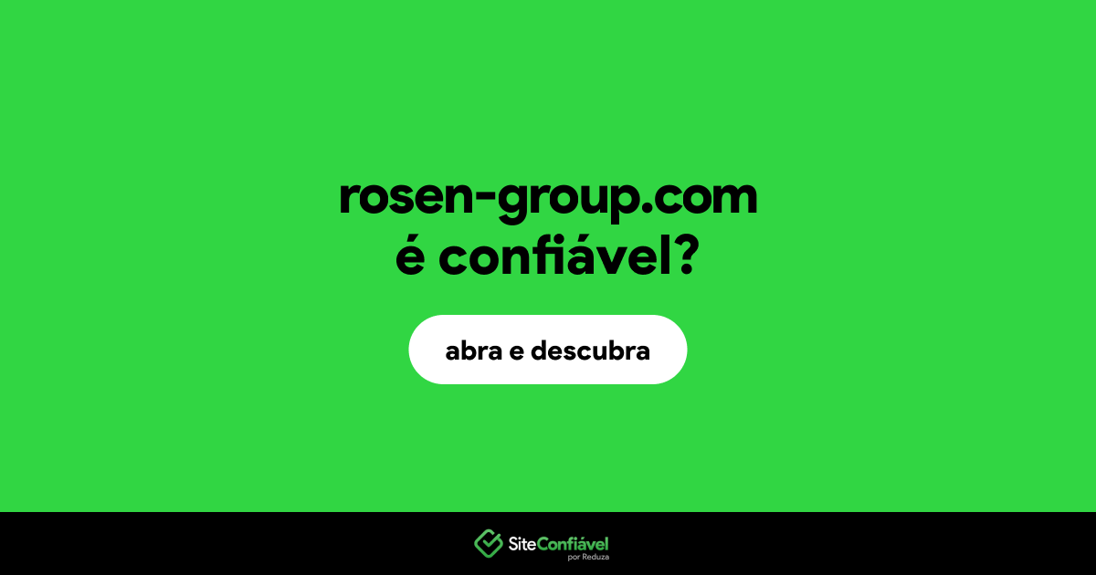 O site rosen-group.com é confiável?