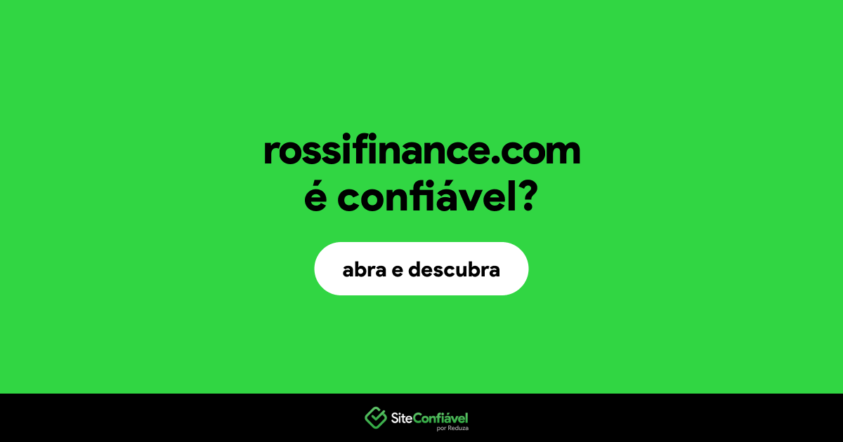 O site rossifinance.com é confiável?