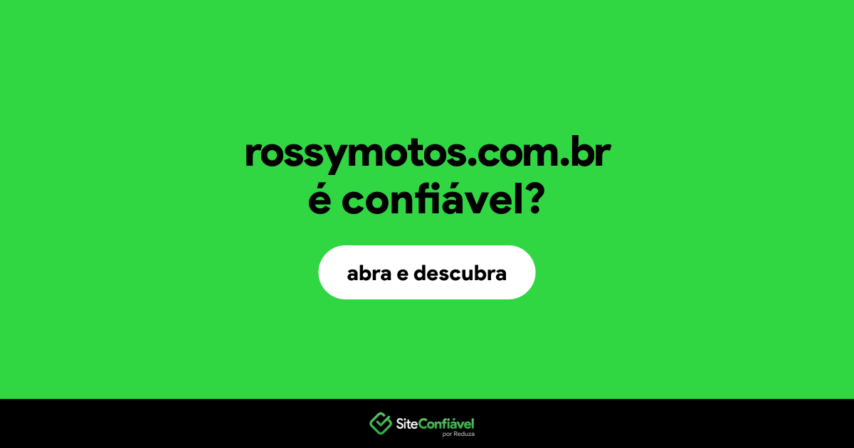 O site rossymotos.com.br é confiável?