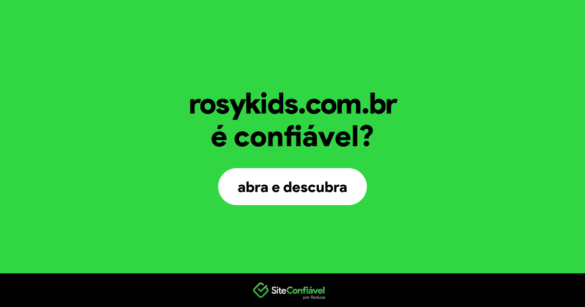 O site rosykids.com.br é confiável?