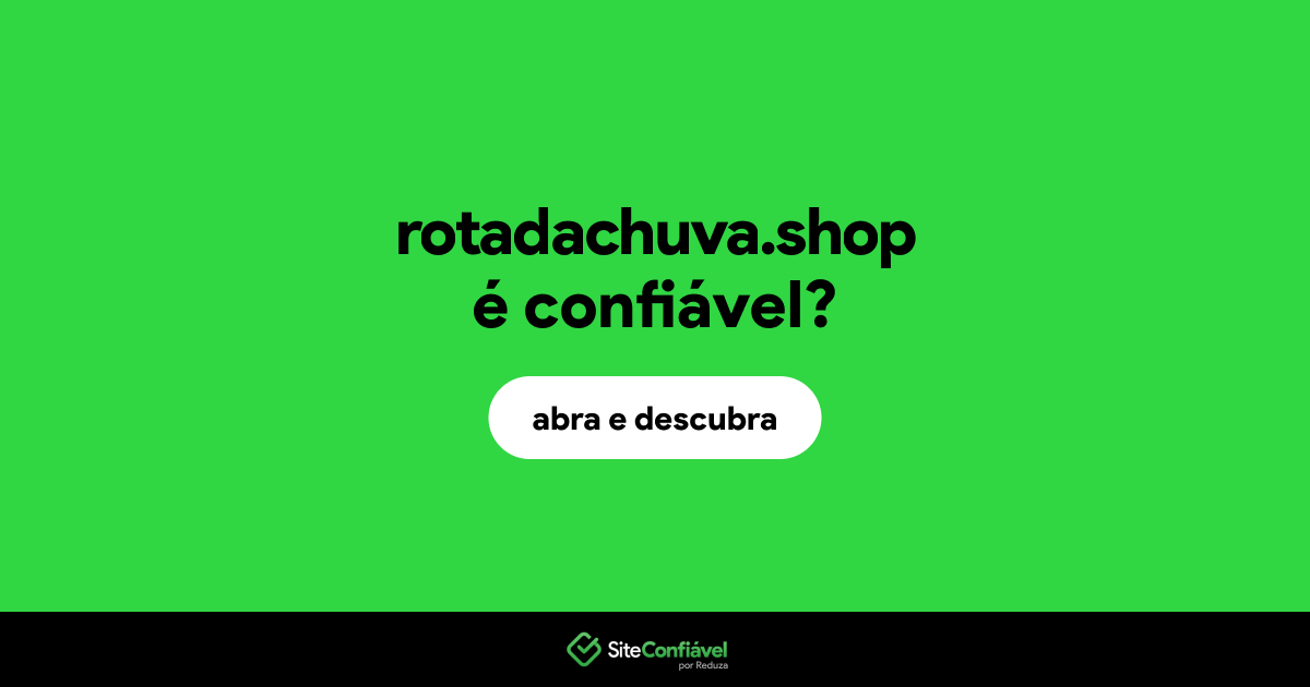 O site rotadachuva.shop é confiável?