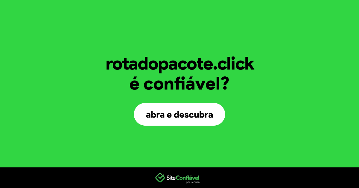 O site rotadopacote.click é confiável?