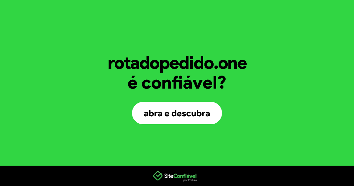 O site rotadopedido.one é confiável?