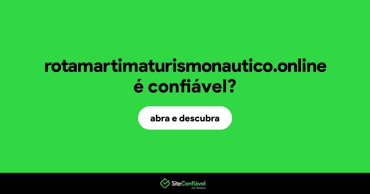 O site rotamartimaturismonautico.online é confiável?