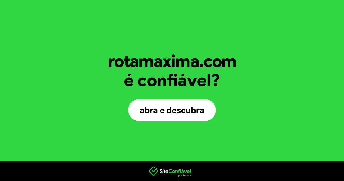 O site rotamaxima.com é confiável?