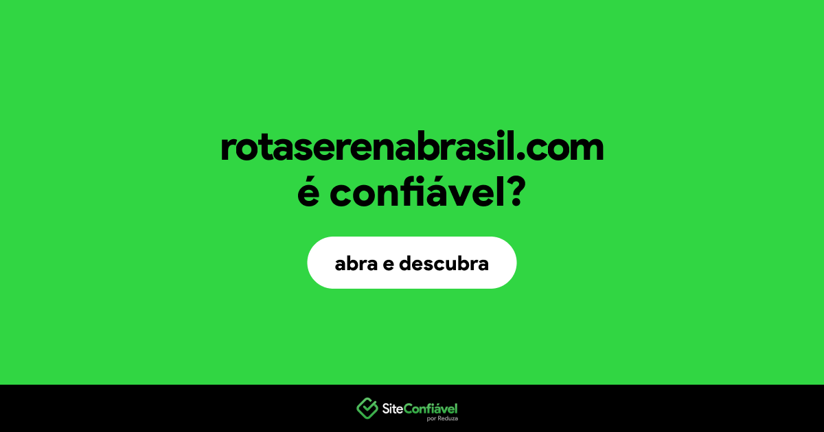 O site rotaserenabrasil.com é confiável?