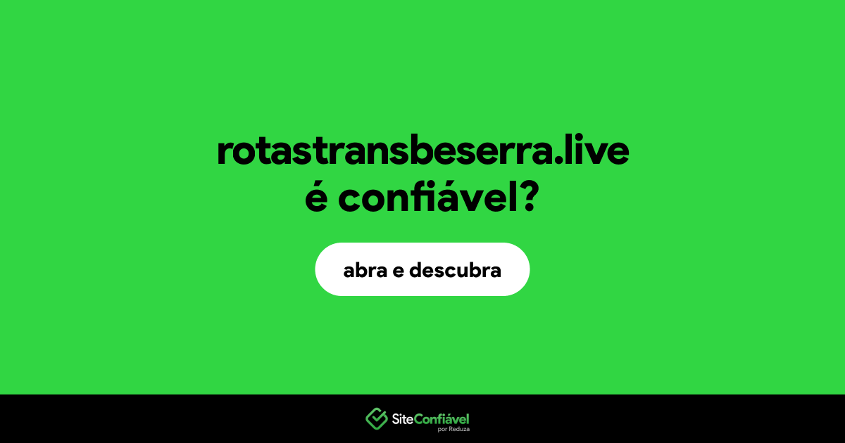 O site rotastransbeserra.live é confiável?