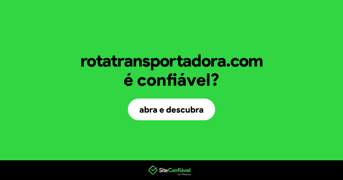 O site rotatransportadora.com é confiável?