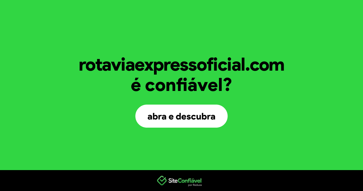 O site rotaviaexpressoficial.com é confiável?