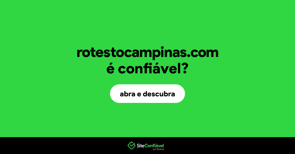 O site rotestocampinas.com é confiável?