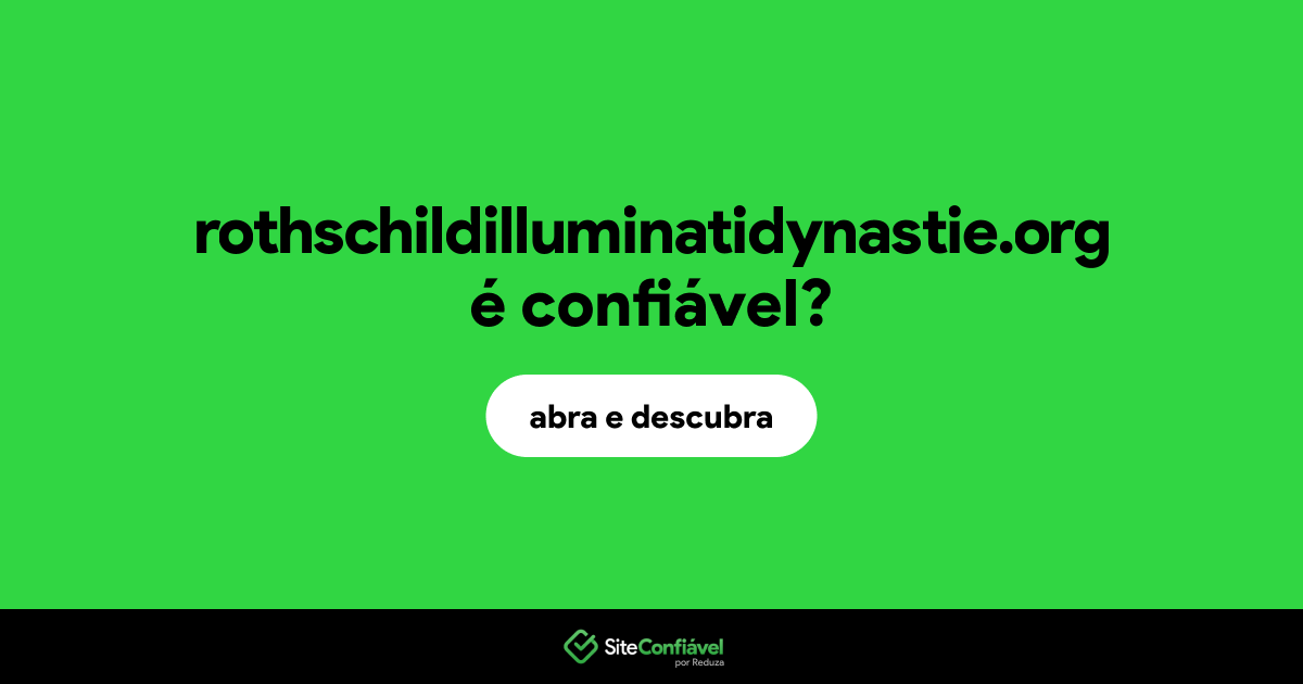 O site rothschildilluminatidynastie.org é confiável?