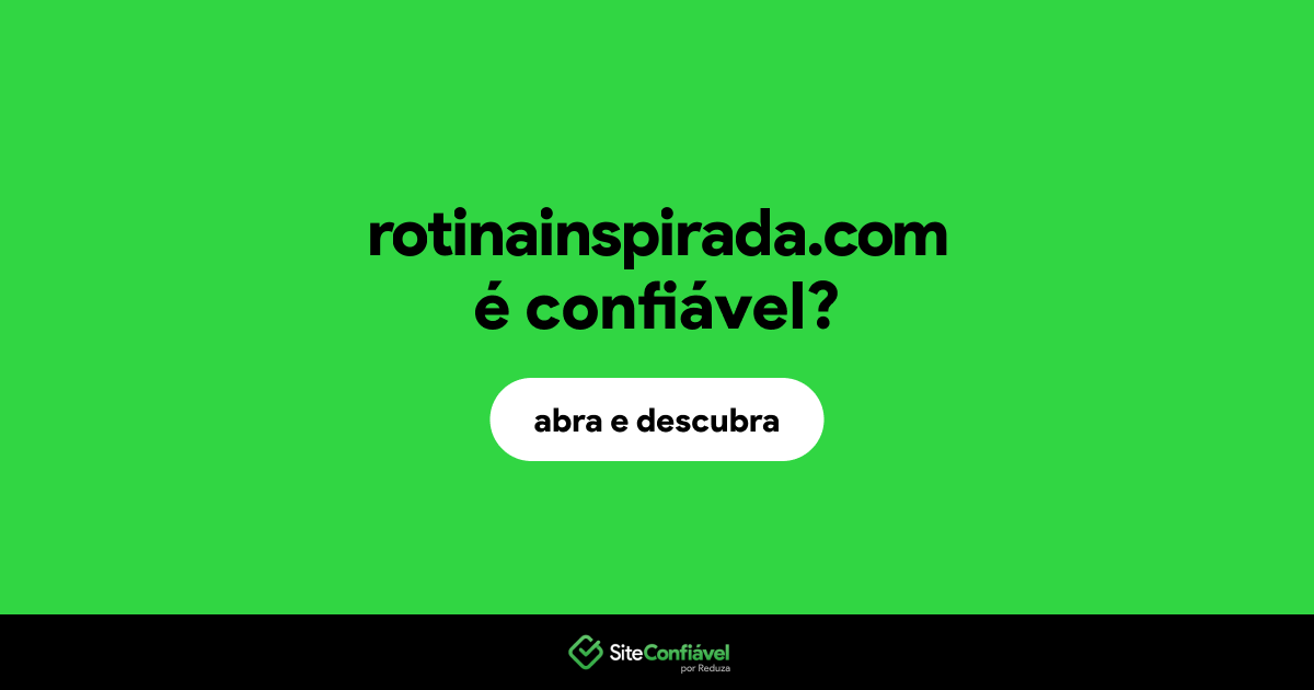 O site rotinainspirada.com é confiável?