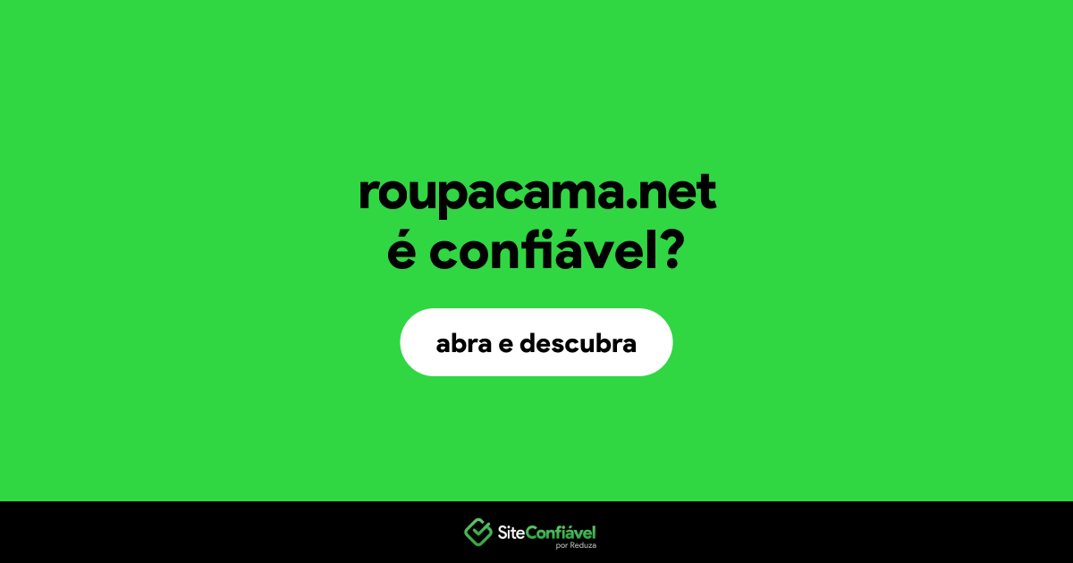 O site roupacama.net é confiável?