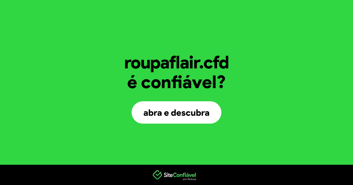 O site roupaflair.cfd é confiável?