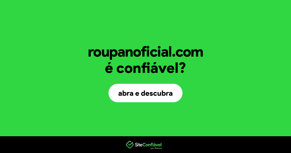 O site roupanoficial.com é confiável?