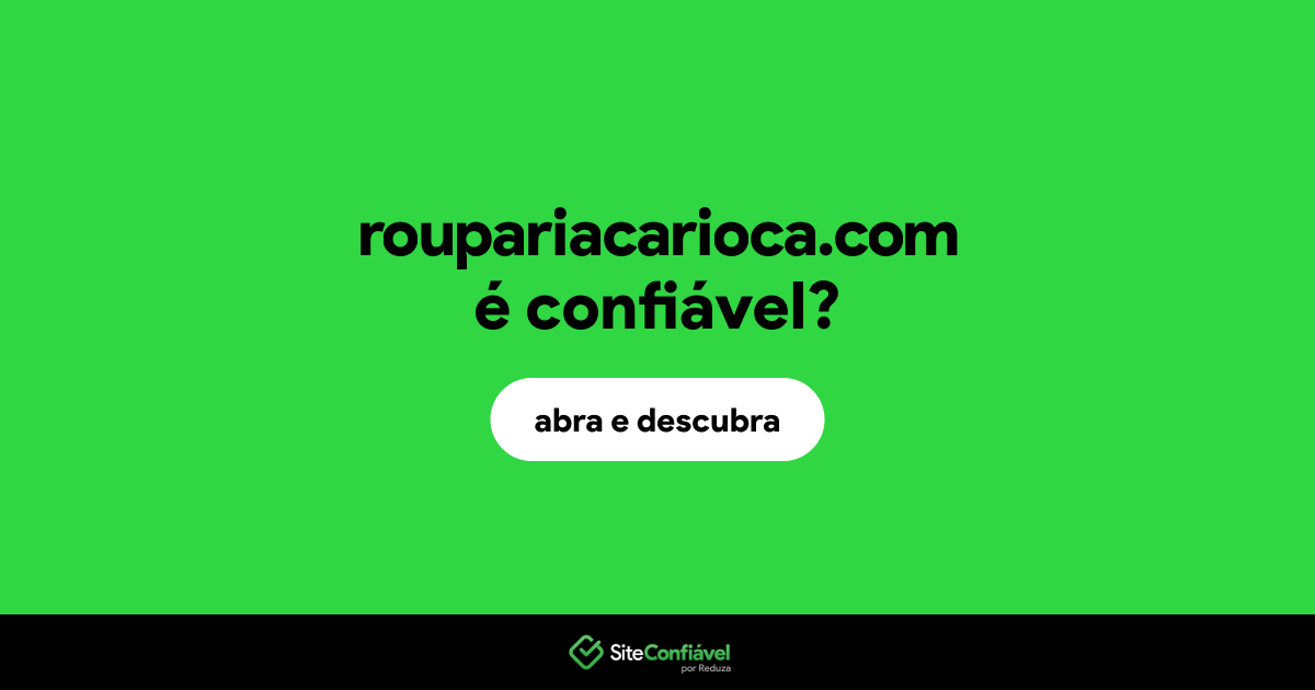 O site roupariacarioca.com é confiável?