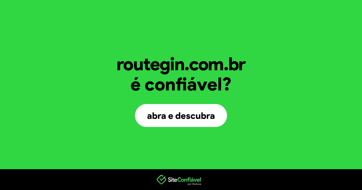 O site routegin.com.br é confiável?