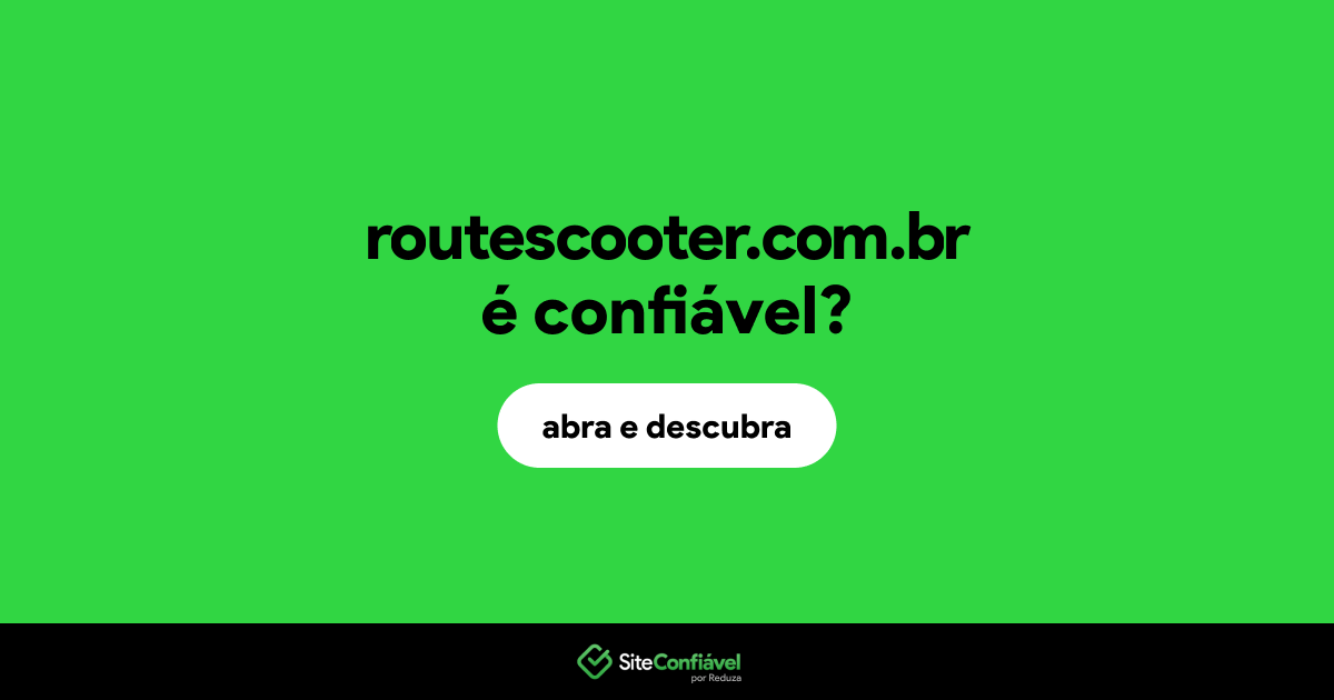 O site routescooter.com.br é confiável?