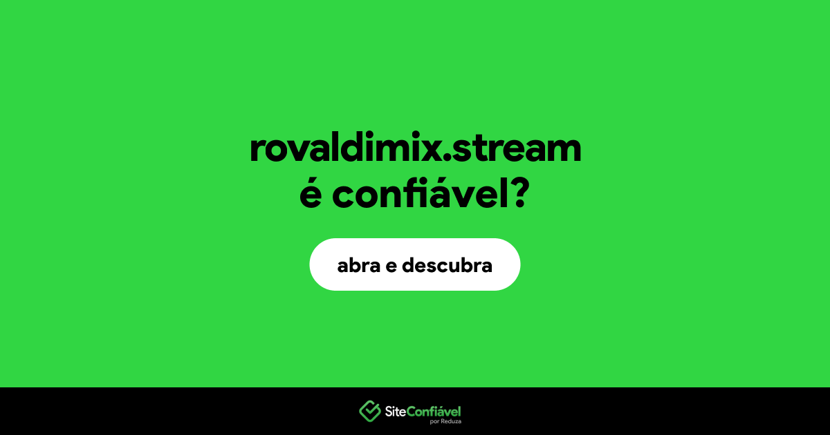 O site rovaldimix.stream é confiável?