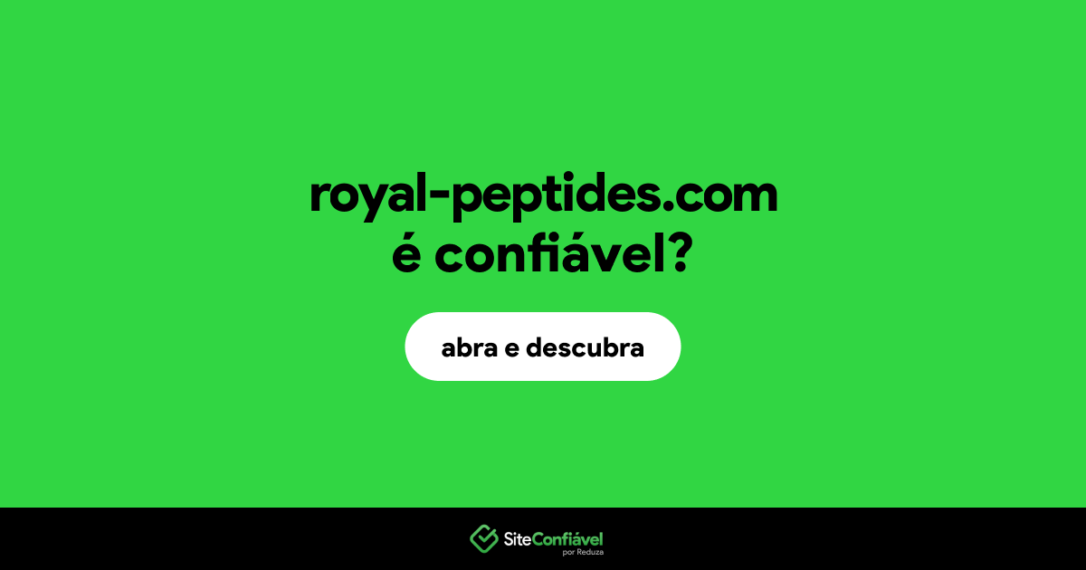 O site royal-peptides.com é confiável?