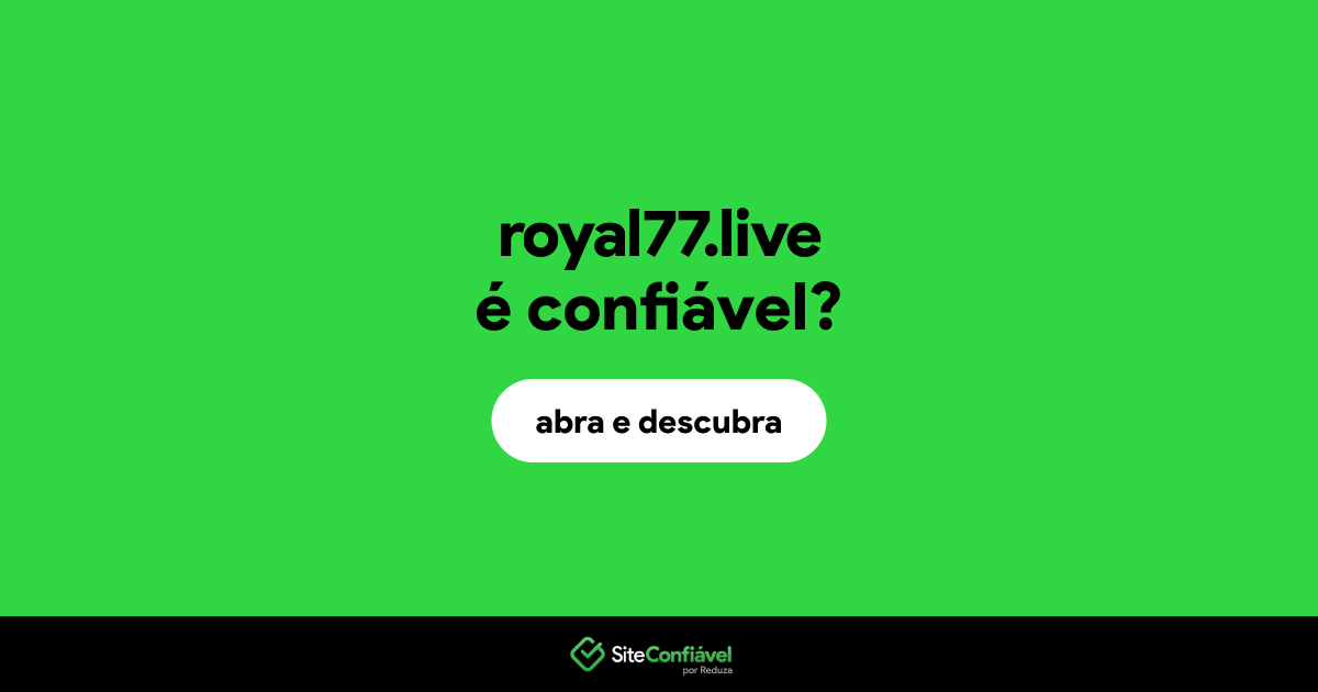 O site royal77.live é confiável?