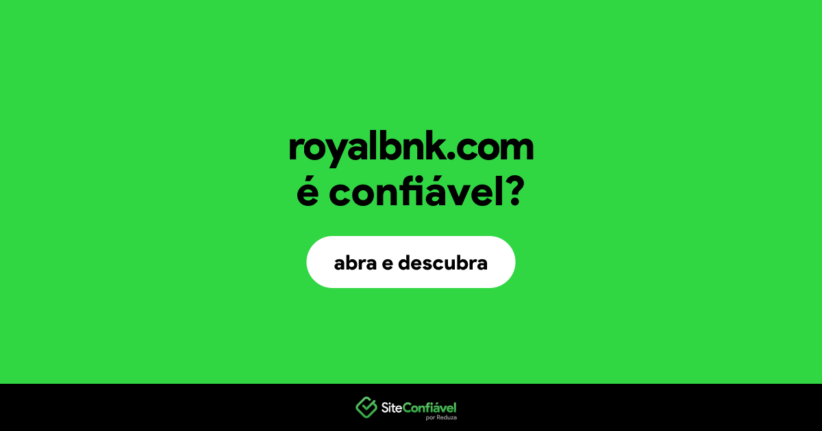 O site royalbnk.com é confiável?