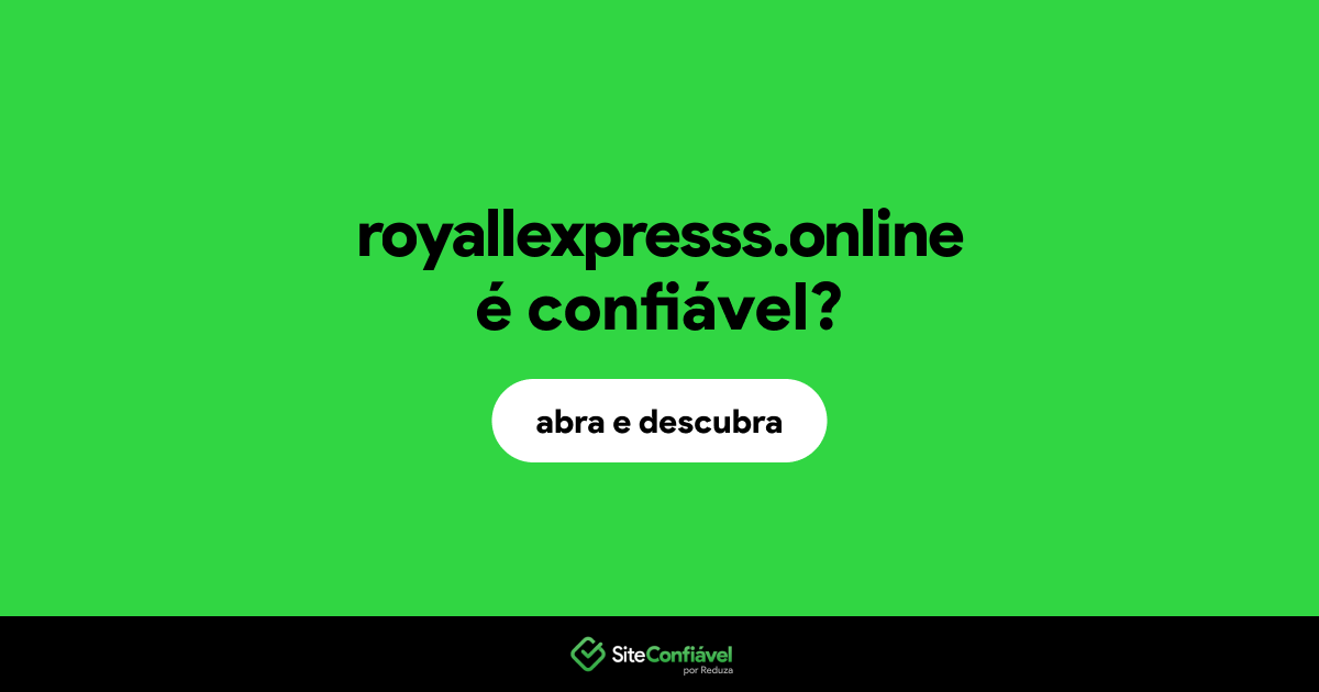 O site royallexpresss.online é confiável?