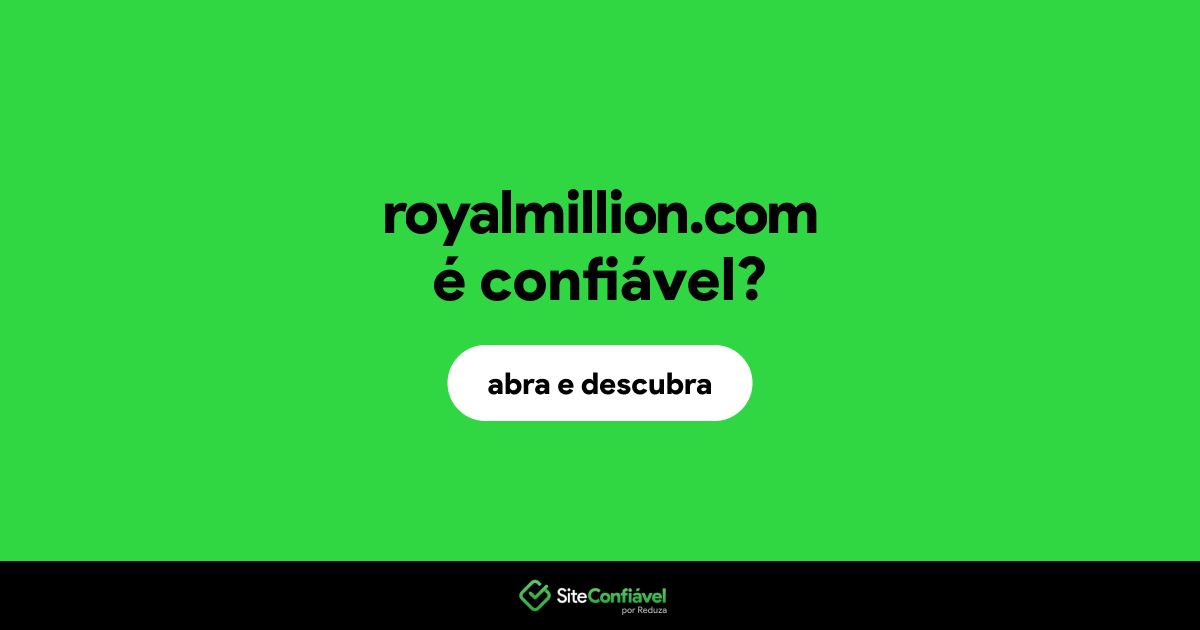 O site royalmillion.com é confiável?