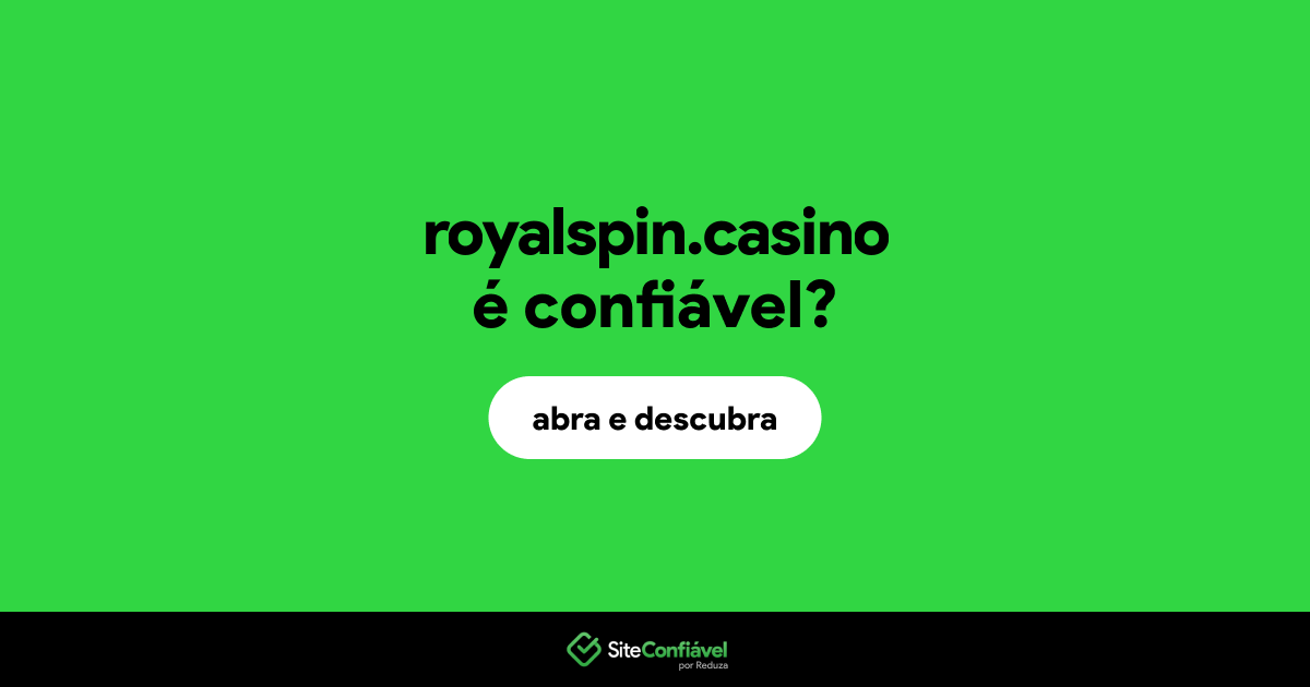 O site royalspin.casino é confiável?