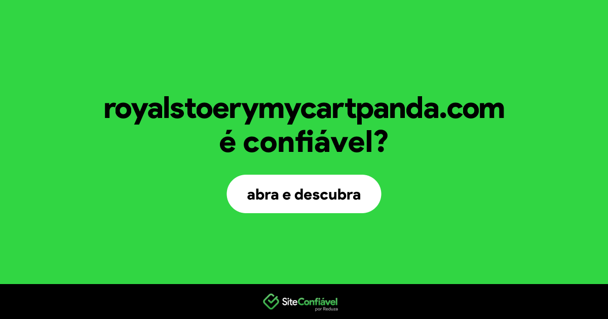 O site royalstoerymycartpanda.com é confiável?