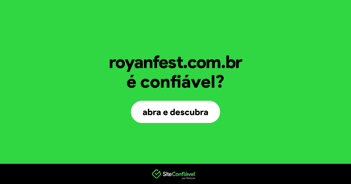 O site royanfest.com.br é confiável?