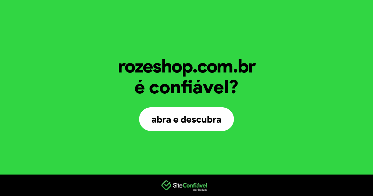 O site rozeshop.com.br é confiável?