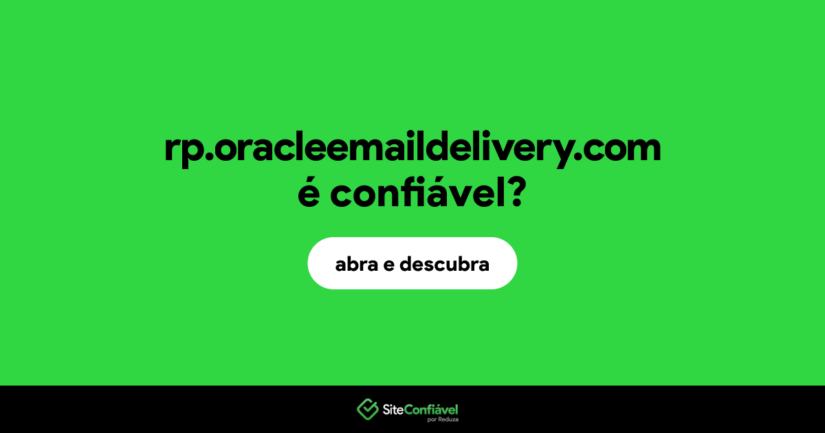 O site rp.oracleemaildelivery.com é confiável?