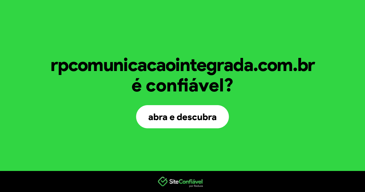 O site rpcomunicacaointegrada.com.br é confiável?