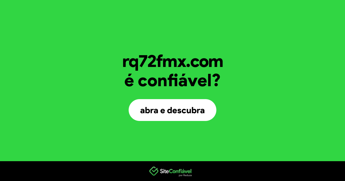 O site rq72fmx.com é confiável?