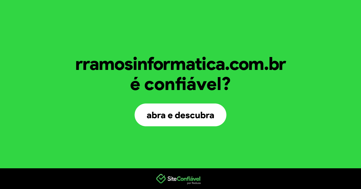 O site rramosinformatica.com.br é confiável?