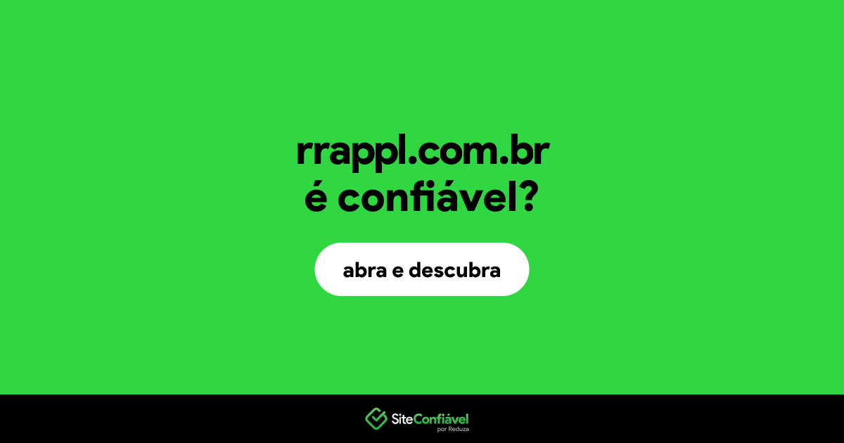 O site rrappl.com.br é confiável?