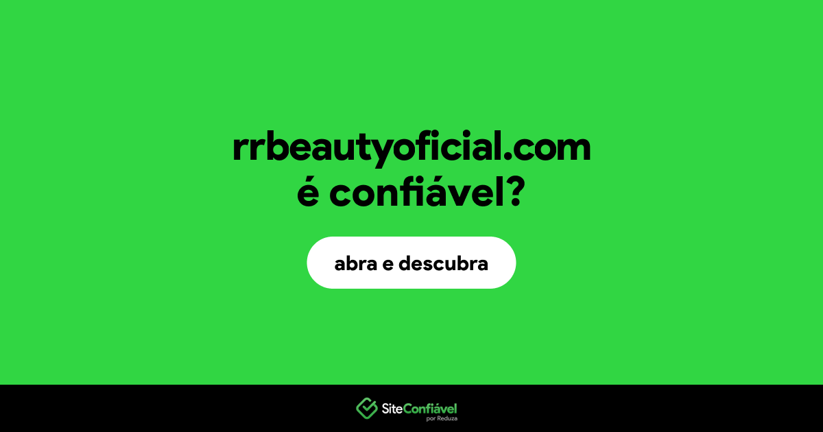 O site rrbeautyoficial.com é confiável?